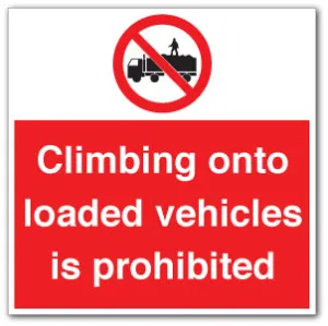 Climbing onto loaded vehicles is prohibited